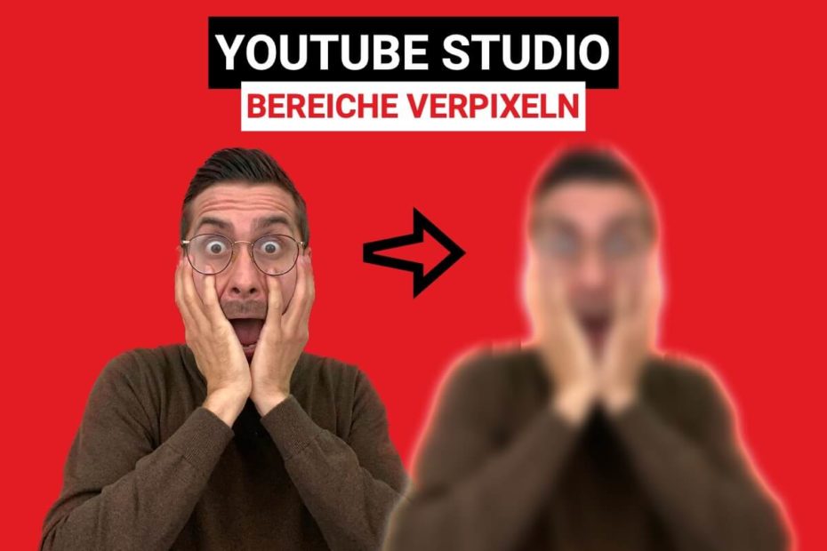 Bereiche, Elemente oder Gesichter im YouTube Studio verpixeln oder unkenntlich machen