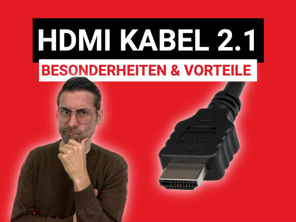 Was kann ein HDMI 2.1 Kabel?